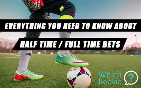 Half Time / Full Time Betting Tips .